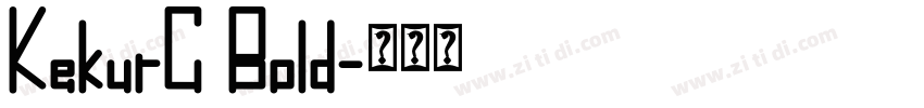 KekurC Bold字体转换 KekurC Bold字体转换
